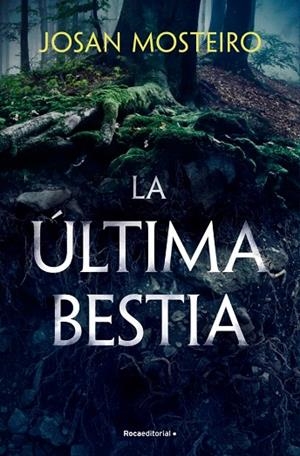 LA ÚLTIMA BESTIA | 9788419965103 | MOSTEIRO, JOSAN | Llibreria L'Odissea - Libreria Online de Vilafranca del Penedès - Comprar libros