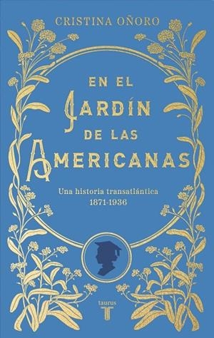 EN EL JARDÍN DE LAS AMERICANAS | 9788430626915 | OÑORO, CRISTINA | Llibreria Online de Vilafranca del Penedès | Comprar llibres en català