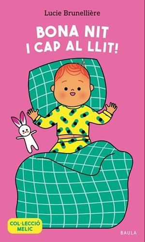 BONA NIT I CAP AL LLIT ! | 9788447953653 | BRUNELLIÈRE, LUCIE | Llibreria Online de Vilafranca del Penedès | Comprar llibres en català