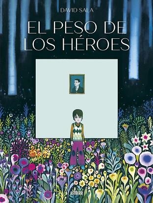 EL PESO DE LOS HÉROES | 9788410332256 | SALA, DAVID | Llibreria L'Odissea - Libreria Online de Vilafranca del Penedès - Comprar libros