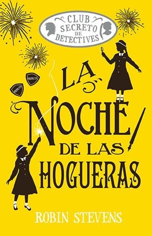 LA NOCHE DE LAS HOGUERAS (COZY MYSTERY JUVENIL) | 9788410206557 | STEVENS, ROBIN | Llibreria L'Odissea - Libreria Online de Vilafranca del Penedès - Comprar libros