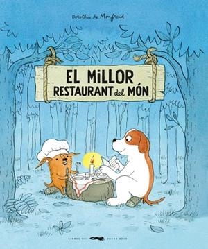 EL MILLOR RESTAURANT DEL MÓN | 9788412863185 | DE MONFREID, DOROTHÉE | Llibreria Online de Vilafranca del Penedès | Comprar llibres en català