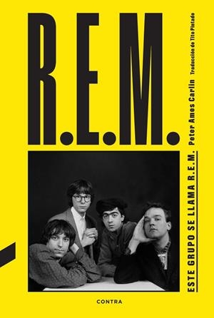 ESTE GRUPO SE LLAMA R.E.M. | 9788410045194 | CARLIN, PETER AMES | Llibreria Online de Vilafranca del Penedès | Comprar llibres en català