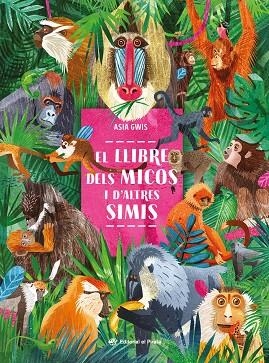 EL LLIBRE DELS MICOS I D'ALTRES SIMIS | 9788419912190 | GWIS, ASIA | Llibreria L'Odissea - Libreria Online de Vilafranca del Penedès - Comprar libros
