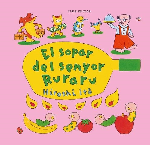 EL SOPAR DEL SENYOR RURARU | 9788473294775 | ITÔ, HIROSHI | Llibreria Online de Vilafranca del Penedès | Comprar llibres en català