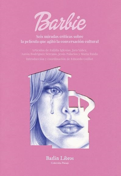 BARBIE | 9788412889222 | GUILLOT, EDUARDO/IGLESIAS, EULÀLIA/YÁÑEZ, JARA/RODRÍGUEZ SERRANO, AARÓN/PALACIOS, JESÚS/RUIDO, MARÍA | Llibreria Online de Vilafranca del Penedès | Comprar llibres en català