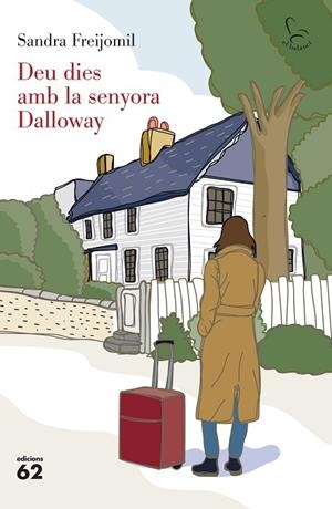 DEU DIES AMB LA SENYORA DALLOWAY | 9788429782363 | FREIJOMIL, SANDRA | Llibreria L'Odissea - Libreria Online de Vilafranca del Penedès - Comprar libros