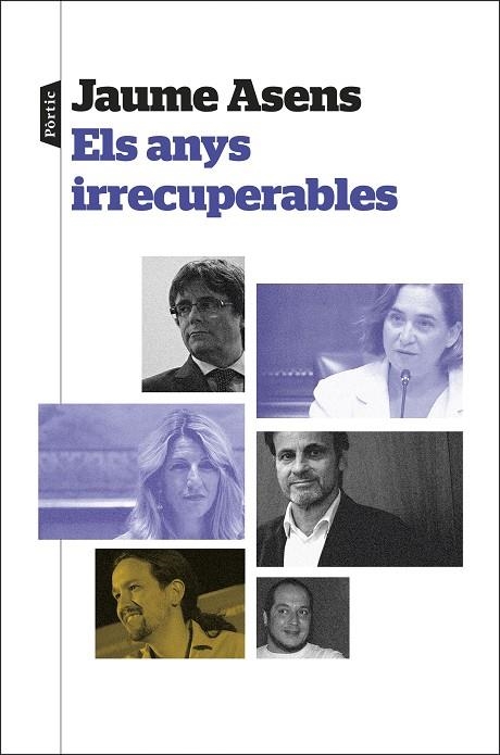 ELS ANYS IRRECUPERABLES | 9788498095944 | ASENS, JAUME | Llibreria Online de Vilafranca del Penedès | Comprar llibres en català