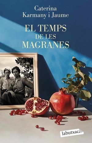 EL TEMPS DE LES MAGRANES | 9788419971715 | KARMANY, CATERINA | Llibreria Online de Vilafranca del Penedès | Comprar llibres en català