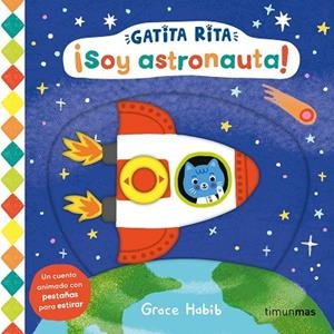 GATITA RITA SOY ASTRONAUTA ! | 9788408293484 | HABIB, GRACE | Llibreria Online de Vilafranca del Penedès | Comprar llibres en català