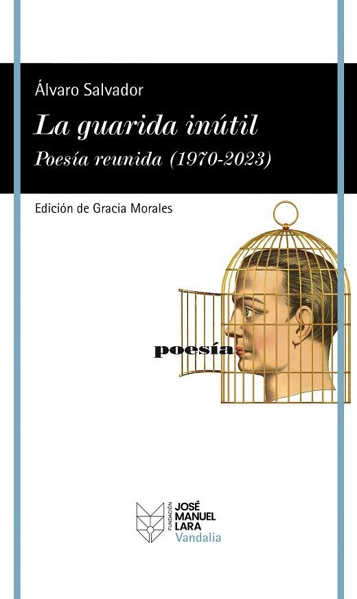 LA GUARIDA INÚTIL. POESÍA REUNIDA (1970-2023) | 9788419132512 | SALVADOR, ÁLVARO | Llibreria Online de Vilafranca del Penedès | Comprar llibres en català
