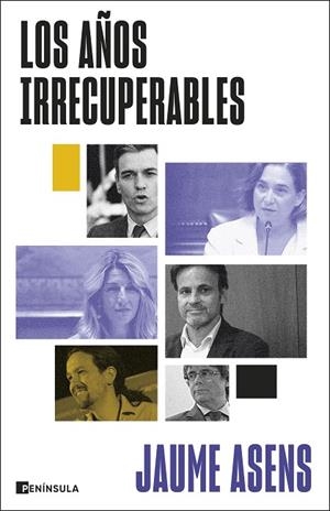 LOS AÑOS IRRECUPERABLES | 9788411003292 | ASENS, JAUME | Llibreria Online de Vilafranca del Penedès | Comprar llibres en català