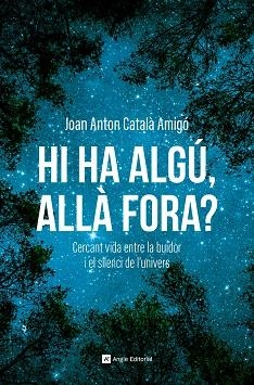HI HA ALGÚ ALLÀ FORA ? | 9788410112711 | CATALÀ AMIGÓ, JOAN ANTON | Llibreria Online de Vilafranca del Penedès | Comprar llibres en català