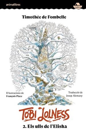 TOBI LOLNESS 2 ELS ULLS DE L'ELISHA | 9788410302396 | TIMOTHÉE DE FOMBELLE | Llibreria L'Odissea - Libreria Online de Vilafranca del Penedès - Comprar libros