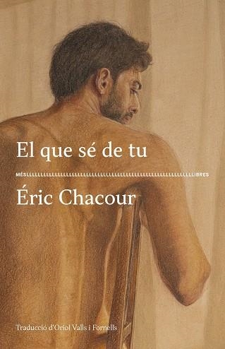 EL QUE SÉ DE TU | 9788417353636 | CHACOUR, ERIC | Llibreria L'Odissea - Libreria Online de Vilafranca del Penedès - Comprar libros
