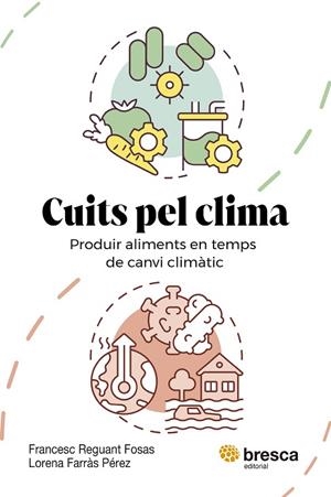 CUITS PEL CLIMA | 9788410235779 | FARRÀS PÉREZ, LORENA/REGUANT FOSAS, FRANCESC | Llibreria L'Odissea - Libreria Online de Vilafranca del Penedès - Comprar libros