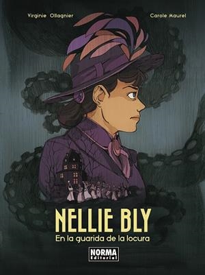 NELLIE BLY EN LA GUARIDA DE LA LOCURA | 9788467973952 | OLLAGNIER, VIRGINIE/MAUREL, CAROLE | Llibreria L'Odissea - Libreria Online de Vilafranca del Penedès - Comprar libros