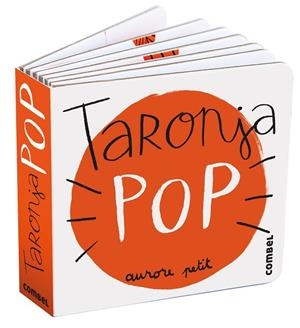 TARONJA POP | 9788411582315 | PETIT, AURORE | Llibreria L'Odissea - Libreria Online de Vilafranca del Penedès - Comprar libros