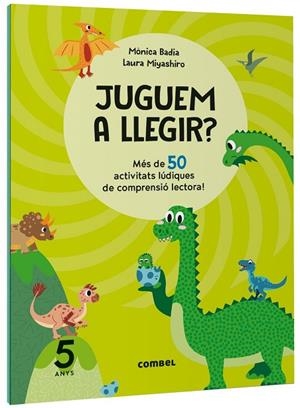 JUGUEM A LLEGIR ? MÉS DE 50 ACTIVITATS LÚDIQUES DE COMPRENSIÓ LECTORA! 5 ANYS | 9788411582131 | BADIA CANTARERO, MÒNICA | Llibreria L'Odissea - Libreria Online de Vilafranca del Penedès - Comprar libros