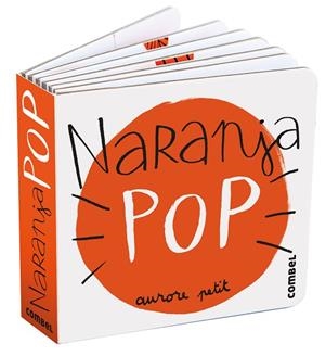 NARANJA POP | 9788411582322 | PETIT, AURORE | Llibreria L'Odissea - Libreria Online de Vilafranca del Penedès - Comprar libros