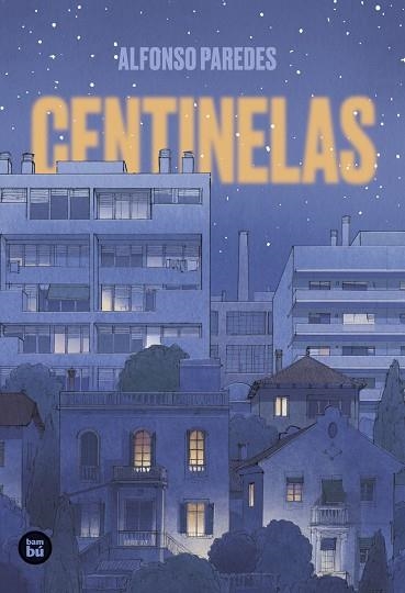 CENTINELAS | 9788483439944 | PAREDES PÉREZ, ALFONSO | Llibreria Online de Vilafranca del Penedès | Comprar llibres en català