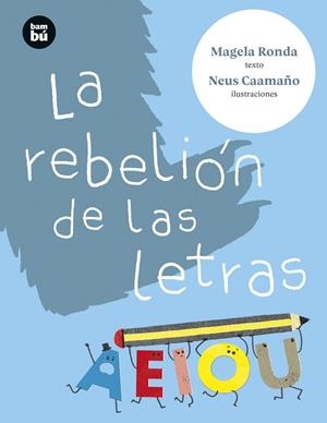 LA REBELIÓN DE LAS LETRAS | 9788483439913 | RONDA RODRÍGUEZ, MARÍA ÁNGELES | Llibreria L'Odissea - Libreria Online de Vilafranca del Penedès - Comprar libros