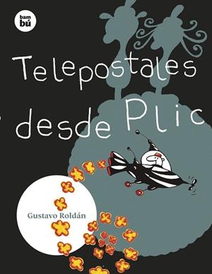TELEPOSTALES DESDE PLIC | 9788483439890 | ROLDÁN DEVETACH, GUSTAVO | Llibreria Online de Vilafranca del Penedès | Comprar llibres en català