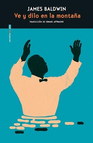 VE Y DILO EN LA MONTAÑA | 9788410249349 | BALDWIN, JAMES | Llibreria L'Odissea - Libreria Online de Vilafranca del Penedès - Comprar libros