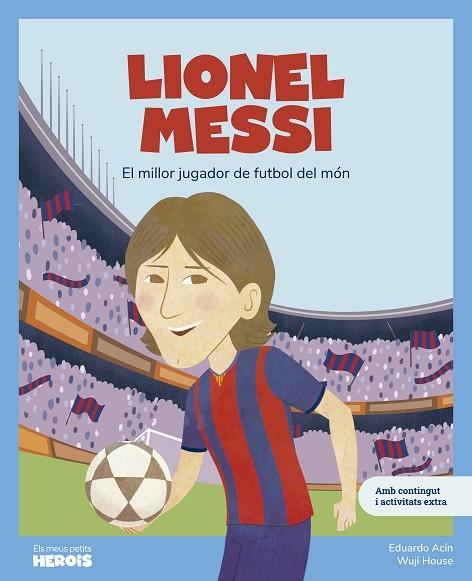 LIONEL MESSI | 9788413615318 | ACÍN, EDUARDO | Llibreria Online de Vilafranca del Penedès | Comprar llibres en català