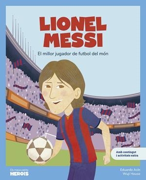 LIONEL MESSI | 9788413615318 | ACÍN, EDUARDO | Llibreria Online de Vilafranca del Penedès | Comprar llibres en català