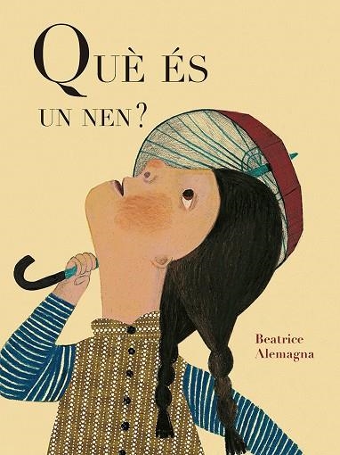QUÈ ÉS UN NEN? | 9788419262615 | ALEMAGNA, BEATRICE | Llibreria L'Odissea - Libreria Online de Vilafranca del Penedès - Comprar libros