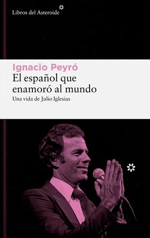 EL ESPAÑOL QUE ENAMORÓ AL MUNDO | 9788419089861 | PEYRO JIMÉNEZ, IGNACIO | Llibreria Online de Vilafranca del Penedès | Comprar llibres en català
