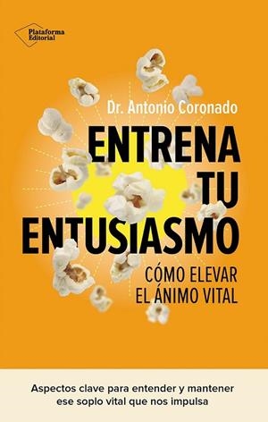 ENTRENA TU ENTUSIASMO | 9791387568177 | CORONADO, DR. ANTONIO | Llibreria Online de Vilafranca del Penedès | Comprar llibres en català