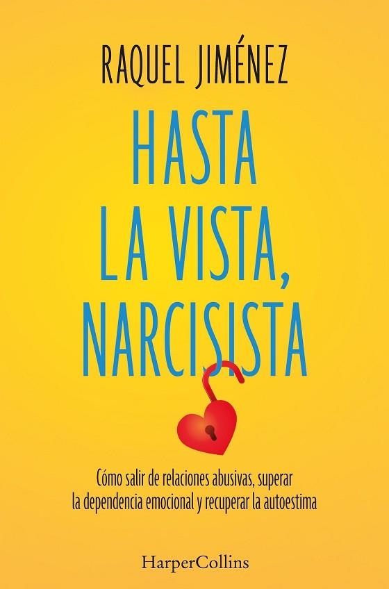 HASTA LA VISTA NARCISISTA | 9788410641938 | JIMÉNEZ GONZÁLEZ, RAQUEL | Llibreria L'Odissea - Libreria Online de Vilafranca del Penedès - Comprar libros