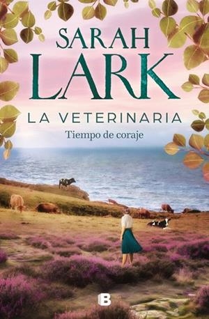 LA VETERINARIA TIEMPO DE CORAJE ( LA VETERINARIA 3 ) | 9788466678445 | LARK, SARAH | Llibreria L'Odissea - Libreria Online de Vilafranca del Penedès - Comprar libros