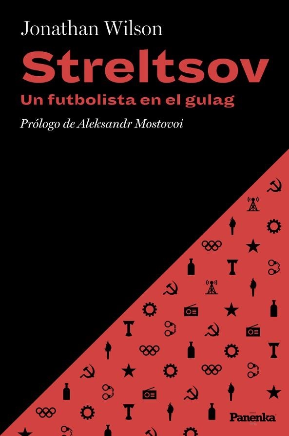STRELTSOV UN FUTBOLISTA EN EL GULAG | 9788412741186 | WILSON, JONATHAN | Llibreria L'Odissea - Libreria Online de Vilafranca del Penedès - Comprar libros