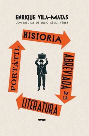 HISTORIA ABREVIADA DE LA LITERATURA PORTÁTIL | 9788412862928 | VILA-MATAS, ENRIQUE | Llibreria Online de Vilafranca del Penedès | Comprar llibres en català