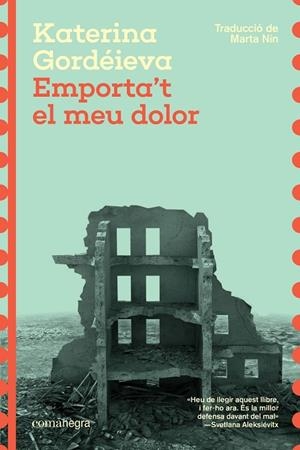 EMPORTA'T EL MEU DOLOR | 9788410161474 | GORDÉIEVA, KATERINA | Llibreria L'Odissea - Libreria Online de Vilafranca del Penedès - Comprar libros