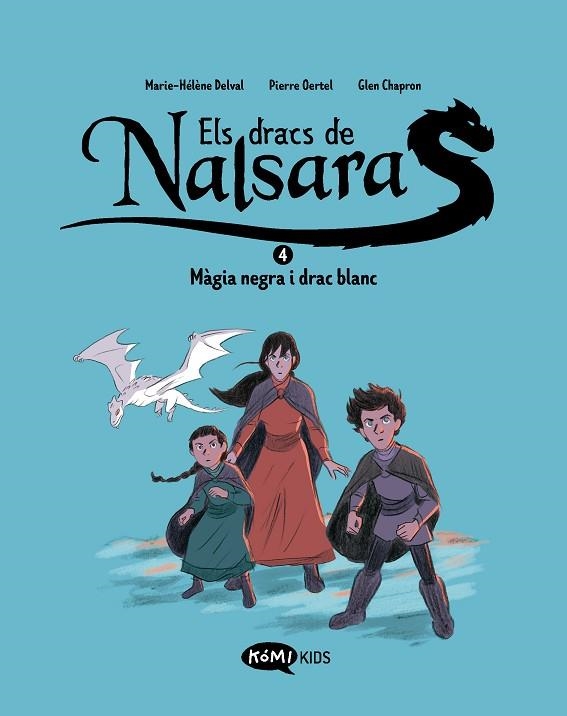 ELS DRACS DE NALSARA 4 MÀGIA NEGRA I DRAC BLANC | 9788419183767 | DELVAL, MARIE-HÉLÈNE/OERTEL, PIERRE | Llibreria L'Odissea - Libreria Online de Vilafranca del Penedès - Comprar libros