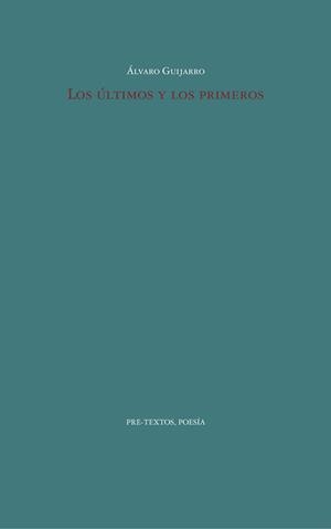 LOS ÚLTIMOS Y LOS PRIMEROS | 9788410309036 | GUIJARRO, ÁLVARO | Llibreria L'Odissea - Libreria Online de Vilafranca del Penedès - Comprar libros