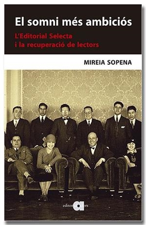 EL SOMNI MÉS AMBICIÓS L'EDITORIAL SELECTA I LA RECUPERACIÓ DE LECTORS | 9791387680008 | SOPENA BUIXENS, MIREIA | Llibreria L'Odissea - Libreria Online de Vilafranca del Penedès - Comprar libros