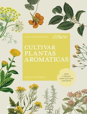 CULTIVAR PLANTAS AROMÁTICAS | 9788419499158 | FARRELL, HOLLY | Llibreria Online de Vilafranca del Penedès | Comprar llibres en català