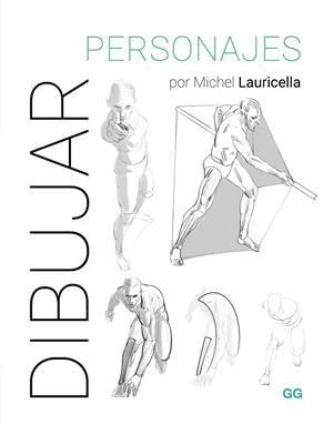 DIBUJAR PERSONAJES | 9788425235788 | LAURICELLA, MICHEL | Llibreria L'Odissea - Libreria Online de Vilafranca del Penedès - Comprar libros