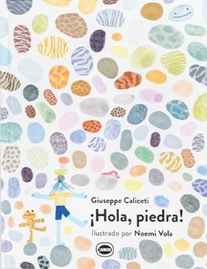 HOLA PIEDRA | 9788412887914 | CALICETI, GIUSEPPE | Llibreria Online de Vilafranca del Penedès | Comprar llibres en català