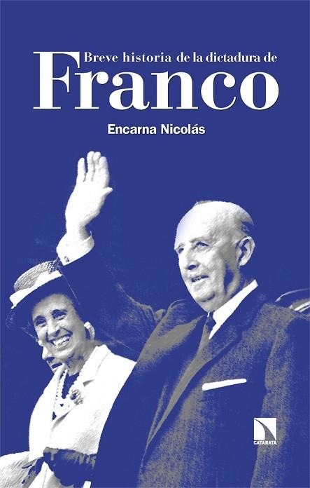 BREVE HISTORIA DE LA DICTADURA DE FRANCO | 9788410672543 | NICOLÁS, ENCARNA | Llibreria Online de Vilafranca del Penedès | Comprar llibres en català