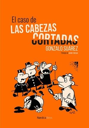 EL CASO DE LAS CABEZAS CORTADAS | 9791387563332 | SUÁREZ, GONZALO | Llibreria L'Odissea - Libreria Online de Vilafranca del Penedès - Comprar libros