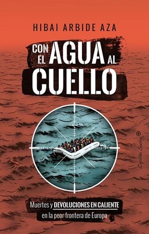 CON EL AGUA AL CUELLO | 9788412953299 | ARBIDE AZA, HIBAI | Llibreria Online de Vilafranca del Penedès | Comprar llibres en català