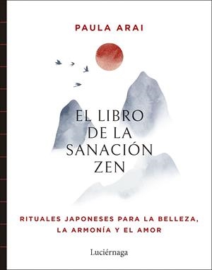 EL LIBRO DE LA SANACIÓN ZEN | 9788419996848 | ARAI, PAULA | Llibreria Online de Vilafranca del Penedès | Comprar llibres en català