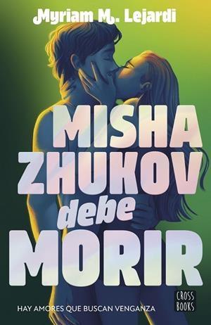 MISHA ZHUKOV DEBE MORIR | 9788408298090 | LEJARDI, MYRIAM M | Llibreria Online de Vilafranca del Penedès | Comprar llibres en català