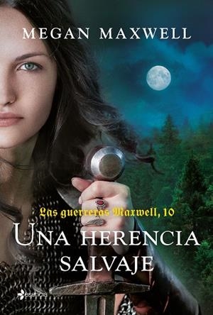 LAS GUERRERAS MAXWELL 10 UNA HERENCIA SALVAJE | 9788408298281 | MAXWELL, MEGAN | Llibreria L'Odissea - Libreria Online de Vilafranca del Penedès - Comprar libros